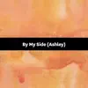 Songfinch - By My Side (Ashley) - Single